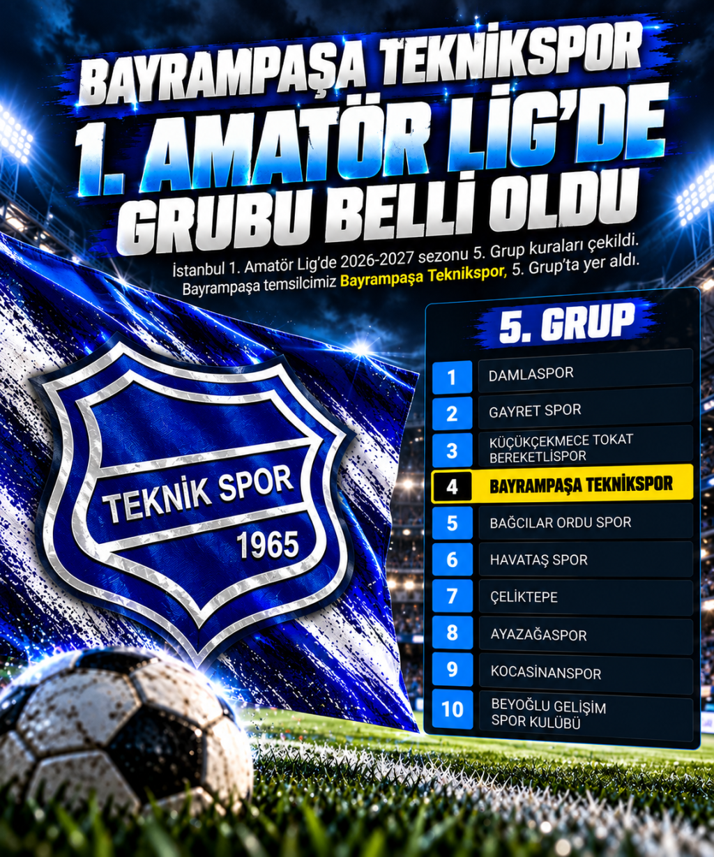 Bayrampaşa Teknikspor’un 1. Amatör Lig’deki Rakipleri Belli Oldu